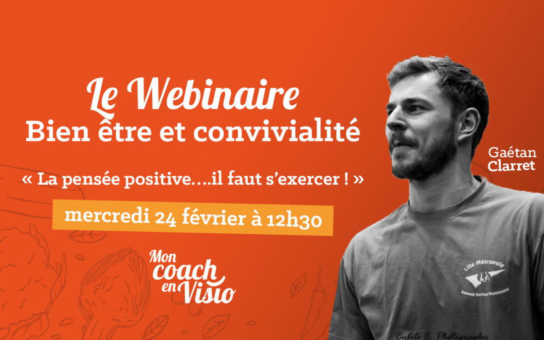 Webinaire « La pensée positive ? Il faut s’exercer »